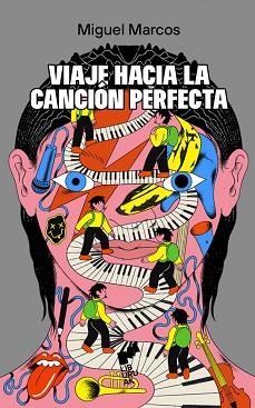 VIAJE HACIA LA CANCIÓN PERFECTA | 9788419234346 | MARCOS, MIGUEL | Libreria Geli - Librería Online de Girona - Comprar libros en catalán y castellano