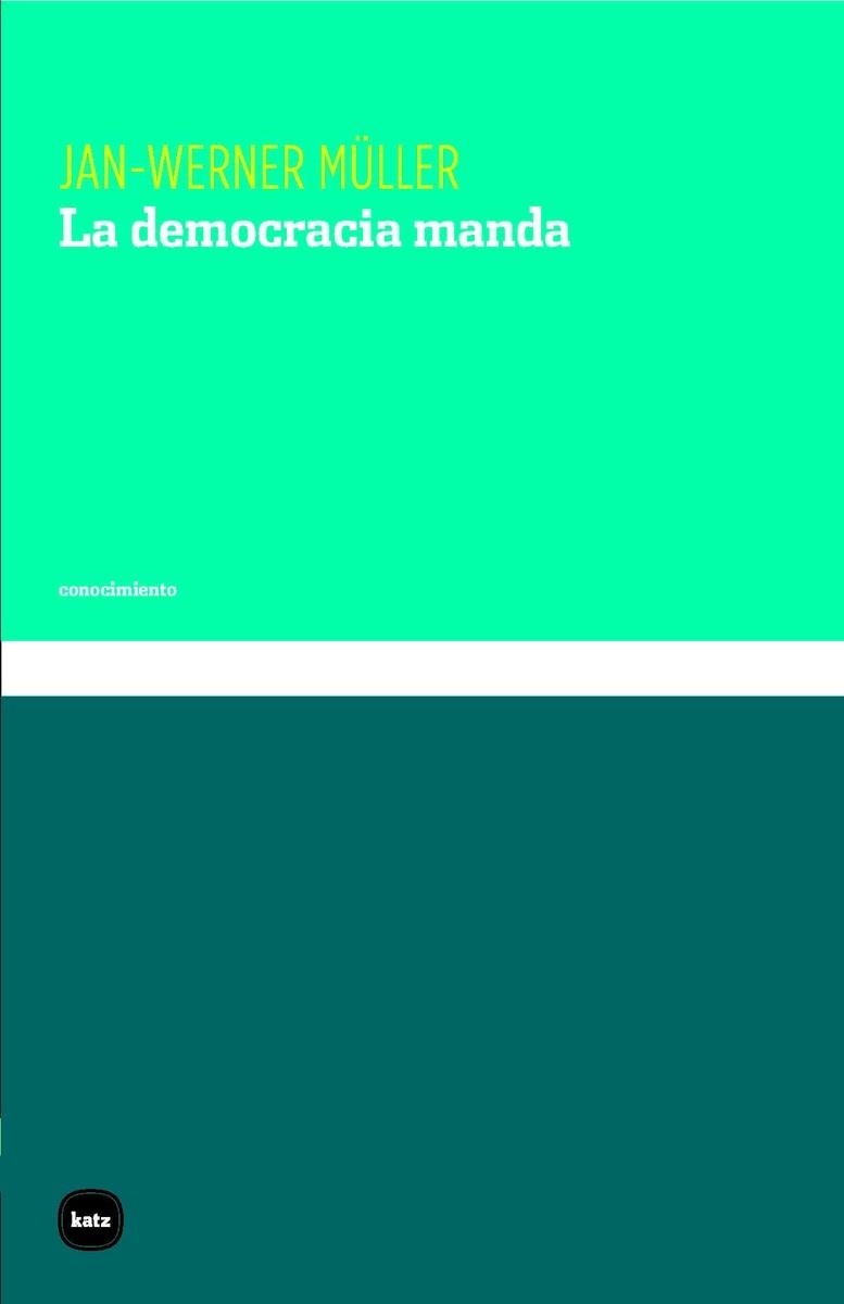 LA DEMOCRACIA MANDA | 9788415917830 | MULLER,JAN WERNER | Llibreria Geli - Llibreria Online de Girona - Comprar llibres en català i castellà