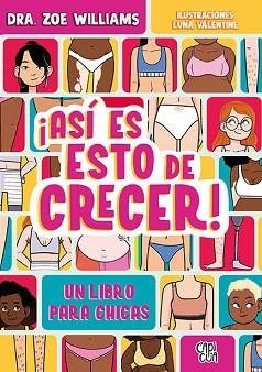 ASÍ ES ESTO DE CRECER! | 9791387601317 | WILLIAMS,ZOE | Llibreria Geli - Llibreria Online de Girona - Comprar llibres en català i castellà