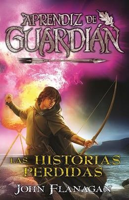 LAS HISTORIAS PERDIDAS | 9788410163256 | FLANAGAN, JOHN | Libreria Geli - Librería Online de Girona - Comprar libros en catalán y castellano