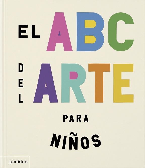 EL ABC DEL ARTE PARA NIÑOS | 9781838668075 | Libreria Geli - Librería Online de Girona - Comprar libros en catalán y castellano