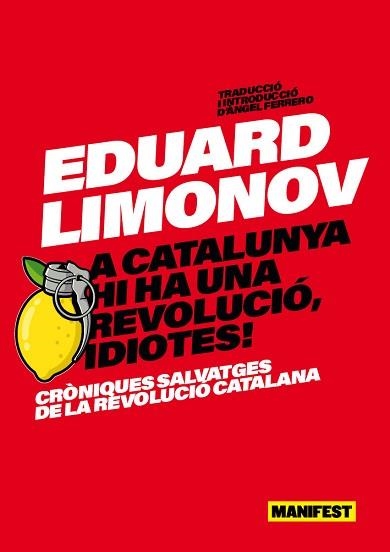 A CATALUNYA HI HA UNA REVOLUCIÓ,IDIOTES! | 9791387872304 | LIMONOV,EDUARD | Libreria Geli - Librería Online de Girona - Comprar libros en catalán y castellano