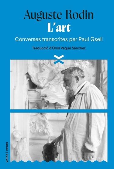 L'ART.CONVERSES TRANSCRITES PER PAUL GSELL | 9788412992632 | RODIN, AUGUSTE | Libreria Geli - Librería Online de Girona - Comprar libros en catalán y castellano