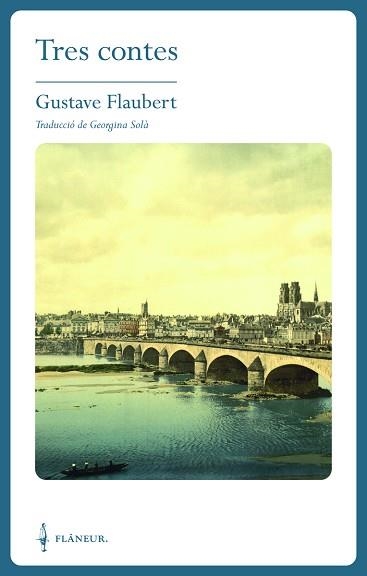 TRES CONTES | 9788409684038 | FLAUBERT, GUSTAVE | Libreria Geli - Librería Online de Girona - Comprar libros en catalán y castellano