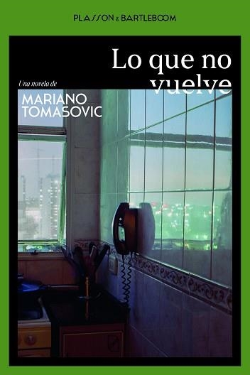 LO QUE NO VUELVE | 9788410483248 | TOMASOVIC, MARIANO | Llibreria Geli - Llibreria Online de Girona - Comprar llibres en català i castellà