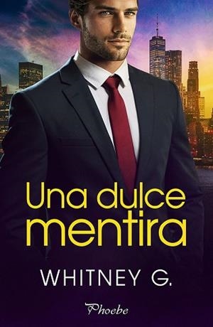 UNA DULCE MENTIRA | 9791387787363 | G., WHITNEY | Llibreria Geli - Llibreria Online de Girona - Comprar llibres en català i castellà