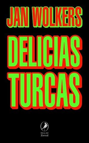 DELICIAS TURCAS | 9788419496485 | WOLKERS, JAN | Libreria Geli - Librería Online de Girona - Comprar libros en catalán y castellano