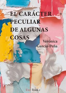 EL CARÁCTER PECULIAR DE ALGUNAS COSAS | 9791399094602 | GARCÍA PEÑA,VERONICA | Llibreria Geli - Llibreria Online de Girona - Comprar llibres en català i castellà
