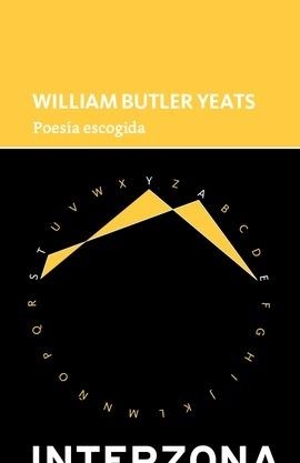 POESÍA ESCOGIDA | 9789877900774 | BUTLER YEATS,WILLIAM | Llibreria Geli - Llibreria Online de Girona - Comprar llibres en català i castellà