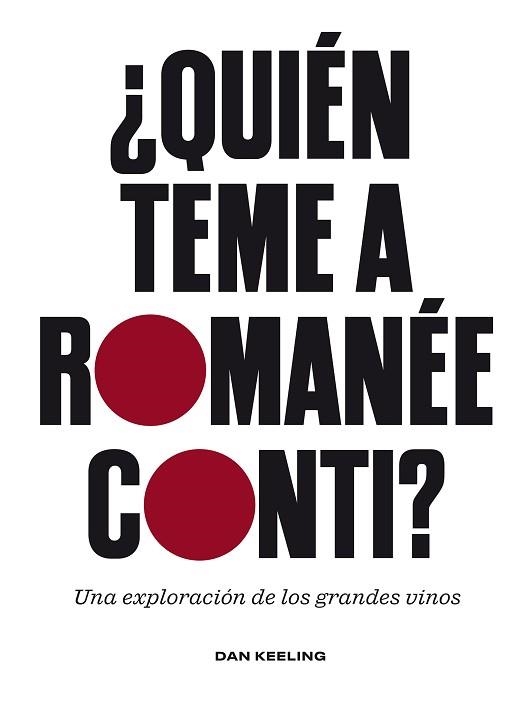 QUIÉN TEME A ROMANÉE-CONTI? | 9788419043689 | KEELING, DAN | Llibreria Geli - Llibreria Online de Girona - Comprar llibres en català i castellà