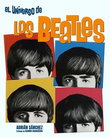 EL UNIVERSO DE LOS BEATLES | 9788410247307 | SANCHEZ,ADRIAN | Libreria Geli - Librería Online de Girona - Comprar libros en catalán y castellano