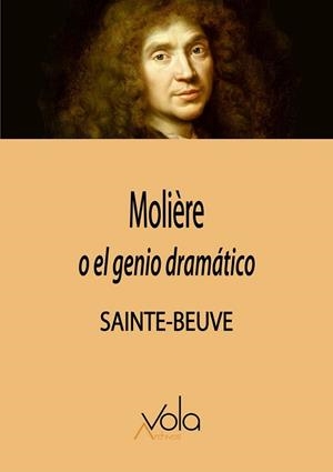 MOLIÈRE O EL GENIO DRAMÁTICO | 9788412981940 | SAINTE BEUVE, CHARLES AUGUSTIN | Llibreria Geli - Llibreria Online de Girona - Comprar llibres en català i castellà