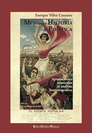 MÚSICA,HISTORIA Y POLÍTICA | 9788412637182 | TÉLLEZ CENZANO, ENRIQUE | Llibreria Geli - Llibreria Online de Girona - Comprar llibres en català i castellà