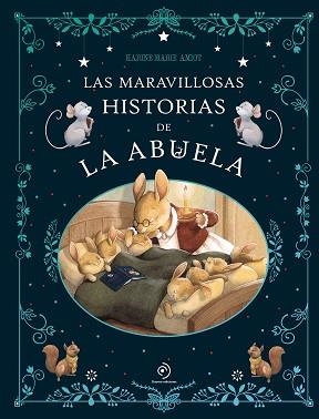 LAS MARAVILLOSAS HISTORIAS DE LA ABUELA | 9791387574130 | AMIOT, KARINE-MARIE | Libreria Geli - Librería Online de Girona - Comprar libros en catalán y castellano