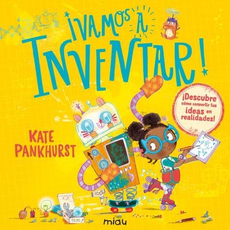 VAMOS A INVENTAR! | 9788410208186 | PANKHURST, KATE | Llibreria Geli - Llibreria Online de Girona - Comprar llibres en català i castellà