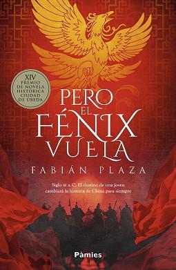 PERO EL FÉNIX VUELA | 9791387787370 | PLAZA MIRANDA, FABIÁN | Libreria Geli - Librería Online de Girona - Comprar libros en catalán y castellano