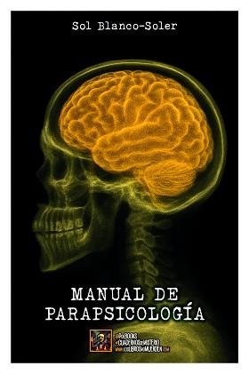MANUAL DE PARAPSICOLOGÍA | 9788412773996 | BLANCO SOLER,SOL | Libreria Geli - Librería Online de Girona - Comprar libros en catalán y castellano