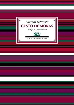 CESTO DE MORAS.ANTOLOGÍA POÉTICA | 9791387939175 | TENDERO, ARTURO | Libreria Geli - Librería Online de Girona - Comprar libros en catalán y castellano