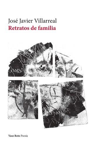 RETRATOS DE FAMILIA | 9791387604011 | JOSÉ JAVIER VILLARREAL | Llibreria Geli - Llibreria Online de Girona - Comprar llibres en català i castellà
