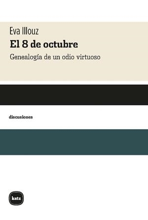 EL 8 DE OCTUBRE | 9788415917847 | ILLOUZ,EVA | Libreria Geli - Librería Online de Girona - Comprar libros en catalán y castellano