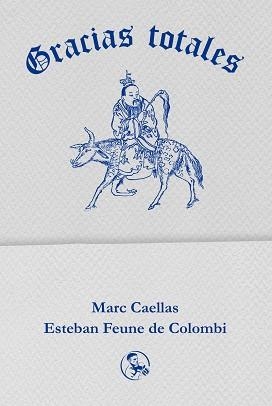 GRACIAS TOTALES | 9788418782718 | CAELLAS, MARC/FEUNE DE COLOMBI, ESTEBAN | Libreria Geli - Librería Online de Girona - Comprar libros en catalán y castellano