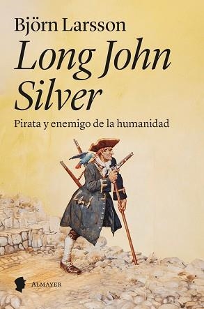 LONG JOHN SILVER | 9788412891584 | LARSSON, BJÖRN | Llibreria Geli - Llibreria Online de Girona - Comprar llibres en català i castellà