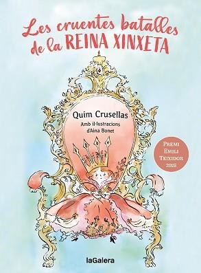 LES CRUENTES BATALLES DE LA REINA XINXETA | 9788424676001 | CRUSELLES ALBERCH, QUIM | Libreria Geli - Librería Online de Girona - Comprar libros en catalán y castellano