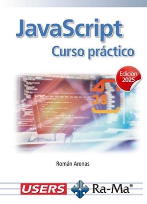 JAVASCRIPT. CURSO PRÁCTICO(EDICIÓN 2025) | 9791387764913 | ARENAS, ROMAN | Llibreria Geli - Llibreria Online de Girona - Comprar llibres en català i castellà