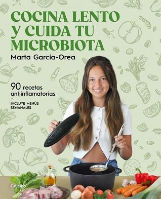 COCINA LENTO Y CUIDA TU MICROBIOTA | 9788425368660 | GARCÍA-OREA, MARTA | Llibreria Geli - Llibreria Online de Girona - Comprar llibres en català i castellà