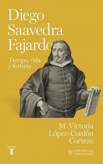 DIEGO DE SAAVEDRA FAJARDO | 9788430626113 | LÓPEZ CORDÓN, MARÍA VICTORIA | Llibreria Geli - Llibreria Online de Girona - Comprar llibres en català i castellà
