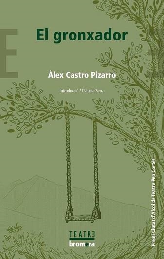 EL GRONXADOR | 9788413588216 | CASTRO,ÀLEX | Libreria Geli - Librería Online de Girona - Comprar libros en catalán y castellano