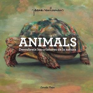 ANIMALS | 9791387519469 | SANTAMANS, JOANA | Llibreria Geli - Llibreria Online de Girona - Comprar llibres en català i castellà