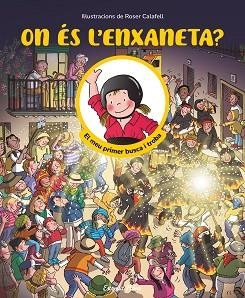 ON ÉS L'ENXANETA? EL MEU PRIMER BUSCA I TROBA | 9791387519957 | SAMBA, GINA/CALAFELL, ROSER | Llibreria Geli - Llibreria Online de Girona - Comprar llibres en català i castellà