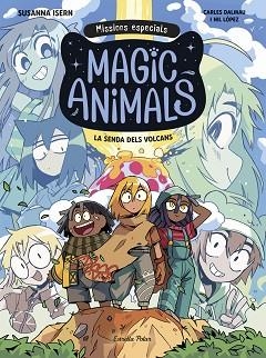 MAGIC ANIMALS.MISSIONS ESPECIALS-1.LA SENDA DELS VOLCANS | 9791387782665 | ISERN, SUSANNA/DALMAU, CARLES | Llibreria Geli - Llibreria Online de Girona - Comprar llibres en català i castellà