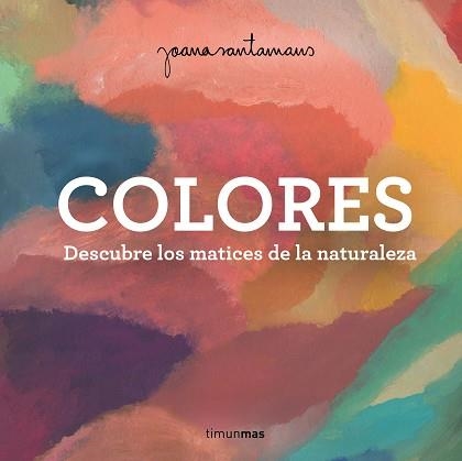 COLORES | 9788408263982 | SANTAMANS, JOANA | Llibreria Geli - Llibreria Online de Girona - Comprar llibres en català i castellà