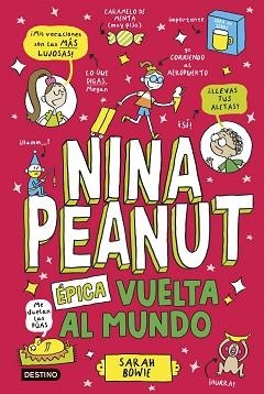 NINA PEANUT-3.ÉPICA VUELTA AL MUNDO | 9788408309031 | BOWIE, SARAH | Llibreria Geli - Llibreria Online de Girona - Comprar llibres en català i castellà