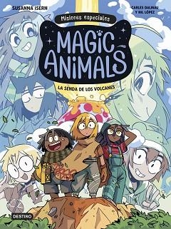 MAGIC ANIMALS.MISIONES ESPECIALES-1.LA SENDA DE LOS VOLCANES | 9788408310006 | ISERN, SUSANNA/DALMAU, CARLES/LÓPEZ, NIL | Llibreria Geli - Llibreria Online de Girona - Comprar llibres en català i castellà