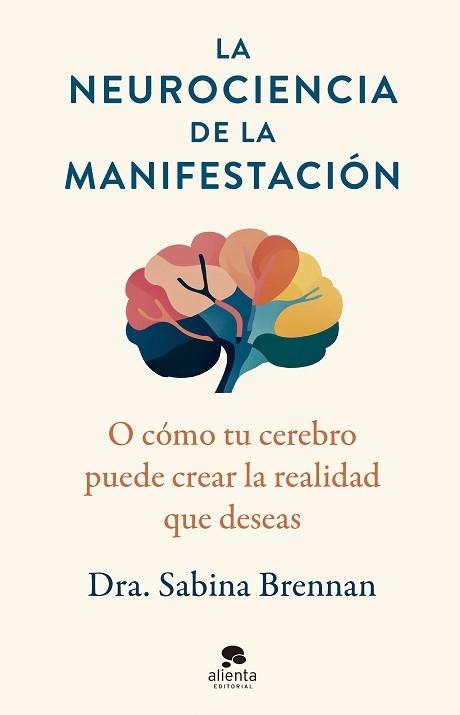 LA NEUROCIENCIA DE LA MANIFESTACIÓN | 9788413444420 | BRENNAN, SABINA | Llibreria Geli - Llibreria Online de Girona - Comprar llibres en català i castellà