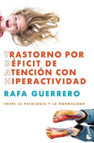TRASTORNO POR DÉFICIT DE ATENCIÓN CON HIPERACTIVIDAD | 9788448045159 | GUERRERO, RAFA | Libreria Geli - Librería Online de Girona - Comprar libros en catalán y castellano