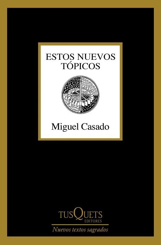 ESTOS NUEVOS TÓPICOS | 9788411076807 | CASADO, MIGUEL | Llibreria Geli - Llibreria Online de Girona - Comprar llibres en català i castellà