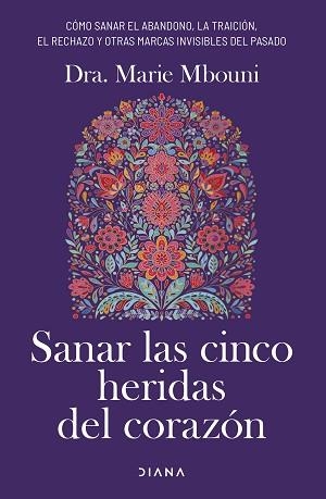 SANAR LAS CINCO HERIDAS DEL CORAZÓN | 9788411192897 | MBOUNI, MARIE | Libreria Geli - Librería Online de Girona - Comprar libros en catalán y castellano