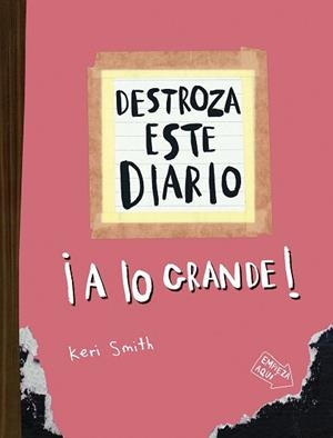 DESTROZA ESTE DIARIO.A LO GRANDE.NARANJA FLÚOR | 9788449344572 | SMITH, KERI | Llibreria Geli - Llibreria Online de Girona - Comprar llibres en català i castellà