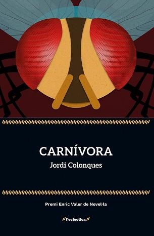 CARNÍVORA | 9788413588254 | JORDI COLONQUES | Llibreria Geli - Llibreria Online de Girona - Comprar llibres en català i castellà