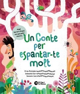 UN CONTE PER ESPANTAR-TE MOLT | 9788419747891 | PINTADERA, FRAN | Llibreria Geli - Llibreria Online de Girona - Comprar llibres en català i castellà