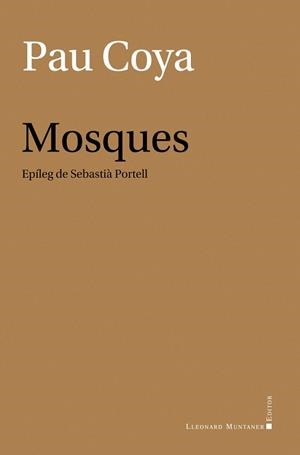 MOSQUES | 9788410377585 | COYA, PAU | Llibreria Geli - Llibreria Online de Girona - Comprar llibres en català i castellà