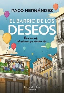 EL BARRIO DE LOS DESEOS | 9788410644298 | HERNÁNDEZ, PACO | Llibreria Geli - Llibreria Online de Girona - Comprar llibres en català i castellà