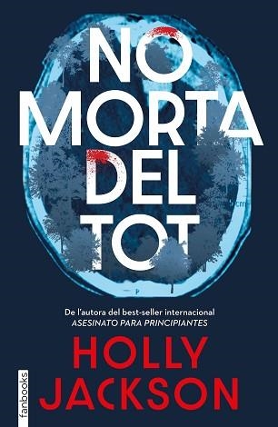 NO MORTA DEL TOT | 9788410028630 | JACKSON, HOLLY | Llibreria Geli - Llibreria Online de Girona - Comprar llibres en català i castellà