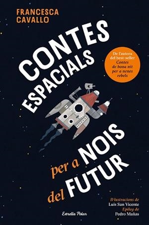 CONTES ESPACIALS PER A NOIS DEL FUTUR | 9791387782504 | CAVALLO, FRANCESCA | Llibreria Geli - Llibreria Online de Girona - Comprar llibres en català i castellà