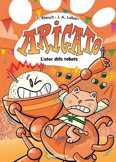ARIGATO-6.L'ATAC DELS ROBOTS | 9791387782573 | BLANCH, TERESA | Llibreria Geli - Llibreria Online de Girona - Comprar llibres en català i castellà