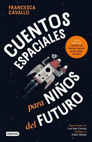 CUENTOS ESPACIALES PARA NIÑOS DEL FUTURO | 9788408309390 | CAVALLO, FRANCESCA | Llibreria Geli - Llibreria Online de Girona - Comprar llibres en català i castellà